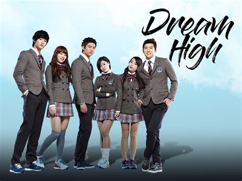 Dream High .